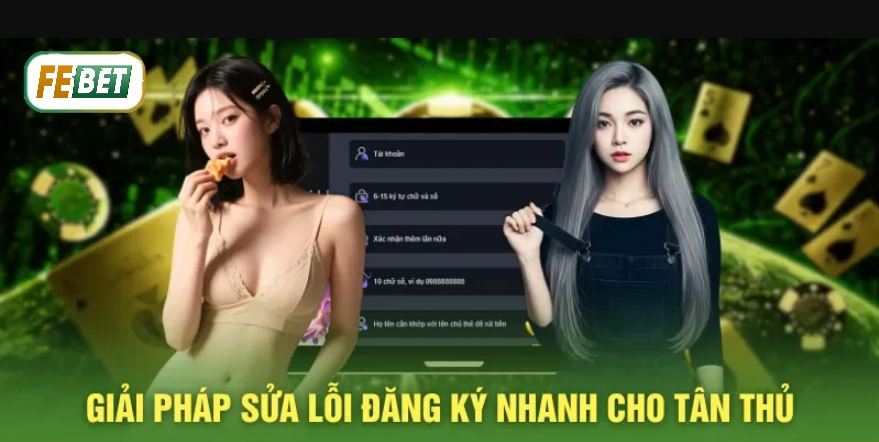 Đăng Ký FEBET Giải pháp sửa lỗi đăng ký febet nhanh cho tân thủ